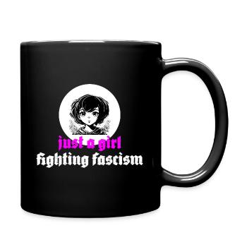 just a girl fighting fascism - Tasse einfarbig - Schwarz - Rechts