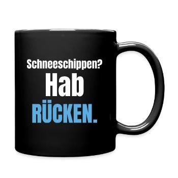 Schneeschippen? Hab Rücken. - Tasse einfarbig - Schwarz - Rechts