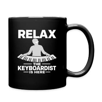 Entspann dich, der Keyboarder ist hier, Klavier-Keyboard-Musiker. - Tasse einfarbig - Schwarz - Rechts