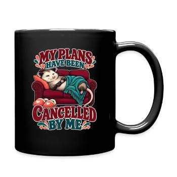  My Plans Have Been Cancelled By Me Faultier Auf - Tasse einfarbig - Schwarz - Rechts