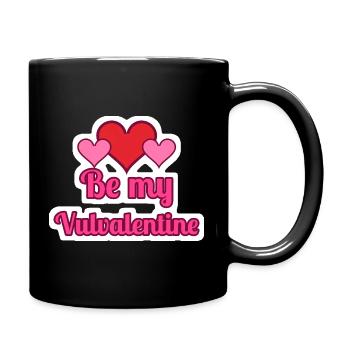 Be my Vulvalentine Valentinstag Sticker - Tasse einfarbig - Schwarz - Rechts