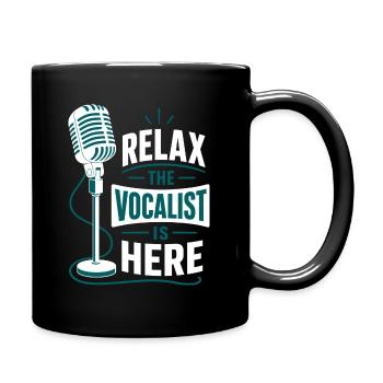 Entspann dich Der Sänger ist hier Leadsänger Humor - Tasse einfarbig - Schwarz - Rechts