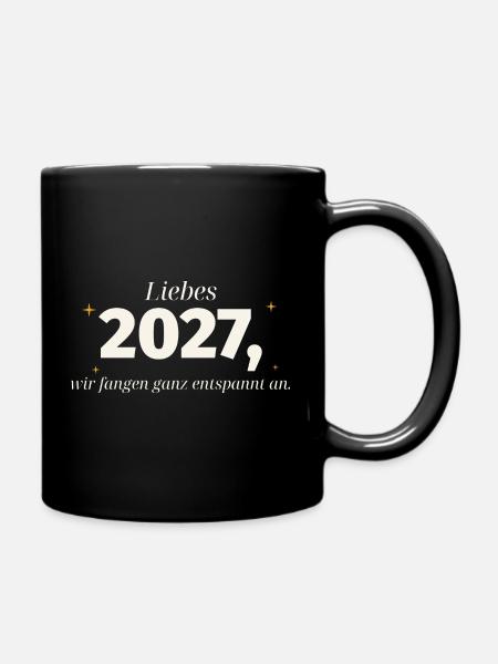 Liebes 2027 Entspannter Neustart - Tasse einfarbig - Schwarz