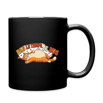 Humor-Katze – No Time I Bug - Tasse einfarbig - Schwarz - Rechts
