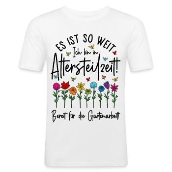 Altersteilzeit - Bereit für die Gartenarbeit  - Männer Slim Fit T-Shirt - Weiß - Vorne - Nik (191cm)