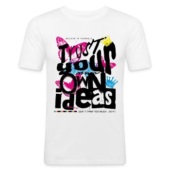 Trust Your Own Ideas Streetwear Design - Männer Slim Fit T-Shirt - Weiß - Vorne - Nik (191cm)