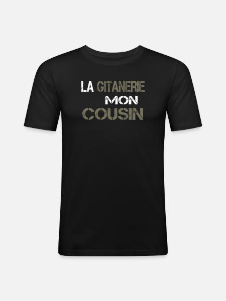 La gitanerie mon cousin - T-shirt près du corps Homme - noir