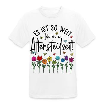 Es ist soweit Ich bin in Altersteilzeit - Blumen - Männer T-Shirt atmungsaktiv - Weiß - Vorne - AI Model Male 185 dark (185cm)