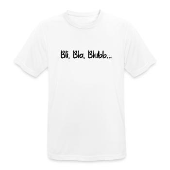 Sprüche Spruch lustig witzig Bli Bla Blubb Witz - Männer T-Shirt atmungsaktiv - Weiß - Vorne - AI Model Male 185 dark (185cm)