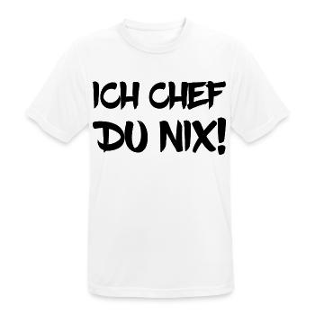 Ich Chef Du Nix! - Männer T-Shirt atmungsaktiv - Weiß - Vorne - AI Model Male 185 dark (185cm)