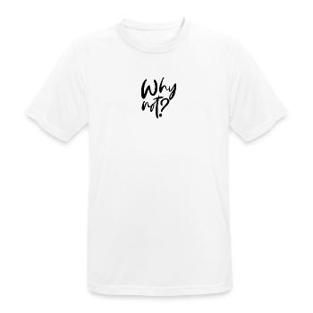 Why Not? - Men's Breathable T-Shirt - white - Front - AI Model Male 185 dark (185cm)