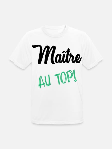 MAITRE. MAÎTRESSE. MERCI - T-shirt respirant Homme - blanc