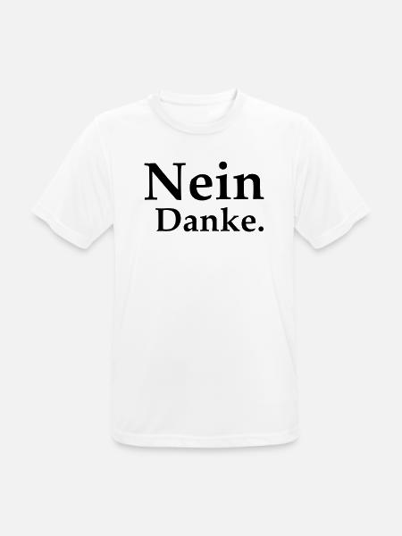 Nein Danke - Männer T-Shirt atmungsaktiv - Weiß