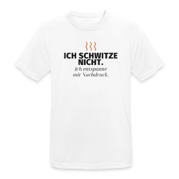 Ich schwitze nicht – Nachdruck-Relax - Männer T-Shirt atmungsaktiv - Weiß - Vorne - AI Model Male 185 dark (185cm)