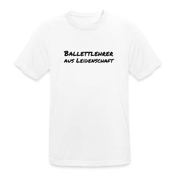 Ballettlehrer aus Leidenschaft Ballett Geschenk - Männer T-Shirt atmungsaktiv - Weiß - Vorne - AI Model Male 185 dark (185cm)