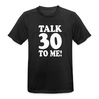 30th Birthday Talk 30 To Me Thirty Dirty Thirties - Men's Breathable T-Shirt - black - Front - AI Model Male 178 light (178cm)