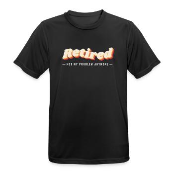 Im Ruhestand Nicht mehr mein Problem Lustiger Ruhestand - Männer T-Shirt atmungsaktiv - Schwarz - Vorne - AI Model Male 178 light (178cm)