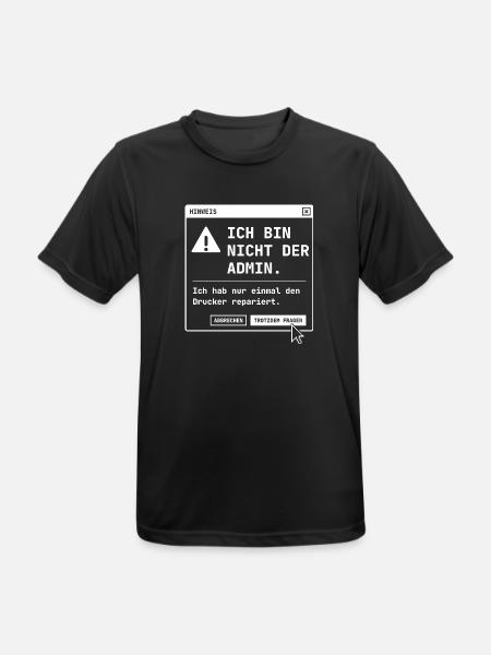 Ich bin nicht der Admin - Drucker repariert Lustig - Männer T-Shirt atmungsaktiv - Schwarz