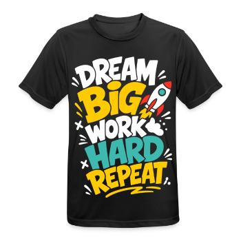Dream Big Work Hard Repeat – Raketenmotivation - Männer T-Shirt atmungsaktiv - Schwarz - Vorne - AI Model Male 178 light (178cm)