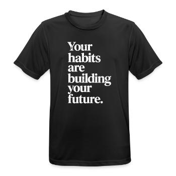 Deine Gewohnheiten bauen deine Zukunft auf - Männer T-Shirt atmungsaktiv - Schwarz - Vorne - AI Model Male 178 light (178cm)