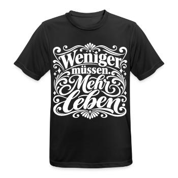 Weniger Müssen Mehr Leben - Männer T-Shirt atmungsaktiv - Schwarz - Vorne - AI Model Male 178 light (178cm)