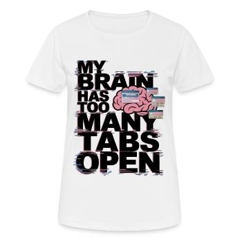 My Brain Has Too Many Tabs Open - Women's Breathable T-Shirt - white - Front - AI Model Female 172 dark (172cm)