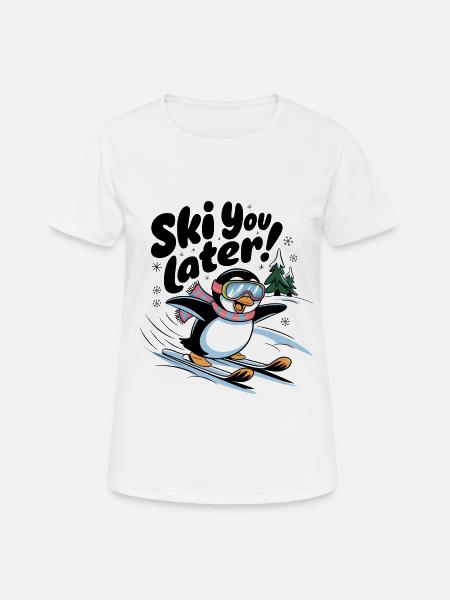 Skiez vous plus tard - T-shirt respirant Femme - blanc