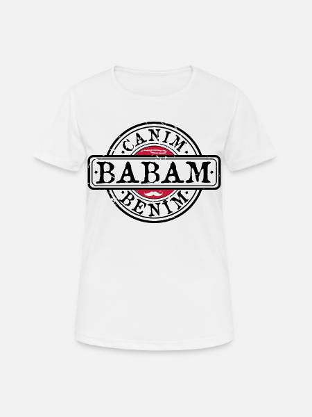 Vater Baba Canim Babam benim - Frauen T-Shirt atmungsaktiv - Weiß