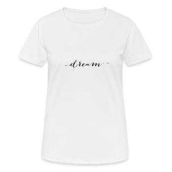 dream - Women's Breathable T-Shirt - white - Front - AI Model Female 172 dark (172cm)