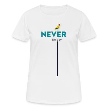 never give up bird - Frauen T-Shirt atmungsaktiv - Weiß - Vorne - AI Model Female 172 dark (172cm)
