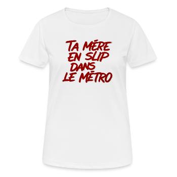 Provocation Métro: Mère en Slip - T-shirt respirant Femme - blanc - Devant - AI Model Female 172 dark (172cm)