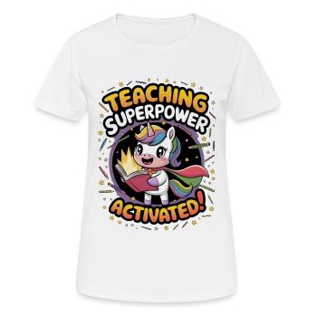 Teaching Superpower Activated! - Women's Breathable T-Shirt - white - Front - AI Model Female 172 dark (172cm)