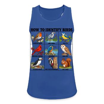 How to Identify Birds Funny Birding Birder Fitted  - Frauen Tank Top atmungsaktiv - Royalblau - Vorne - Zoe (177cm)