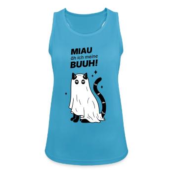 Miau äh ich meine Buuh! - Katze Gespenst Halloween - Frauen Tank Top atmungsaktiv - Saphirblau - Vorne - Zoe (177cm)