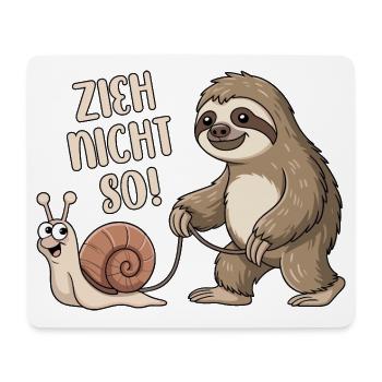 Zieh nicht so - Schnecke und Faultier - Mousepad (Querformat) - Weiß - Vorne