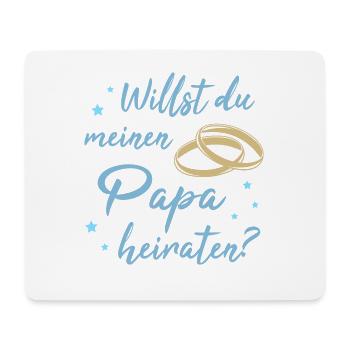 Willst Du Meinen Papa Heiraten Alleinerziehender V - Mousepad (Querformat) - Weiß - Vorne