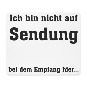 Ich bin nicht auf Sendung - Mousepad (Querformat) - Weiß - Vorne