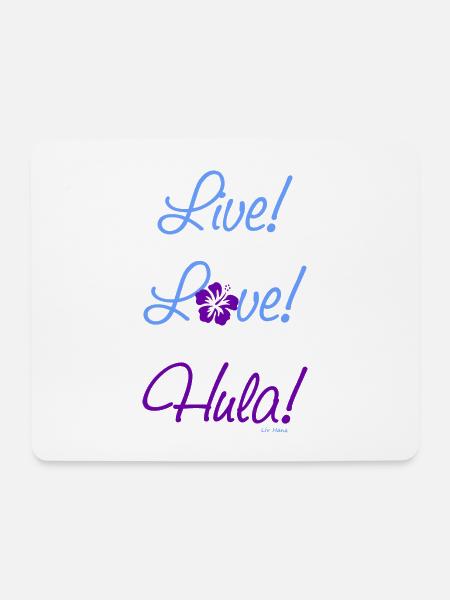 Live! Love! Hula! - Mousepad (Querformat) - Weiß