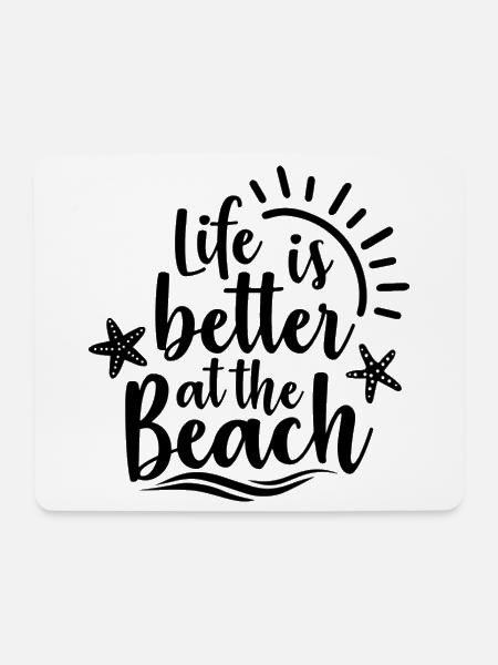 Life Is Better At The Beach - Mousepad (Querformat) - Weiß