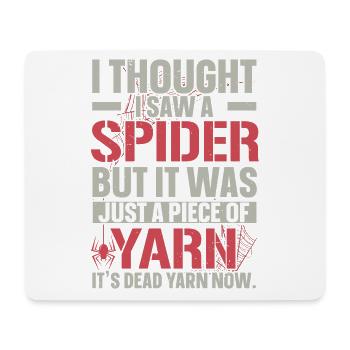 Ich dachte, ich hätte eine Spinne gesehen Arachnid - Mousepad (Querformat) - Weiß - Vorne