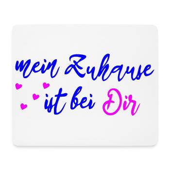 mein zu Hause ist bei Dir - Mousepad (Querformat) - Weiß - Vorne