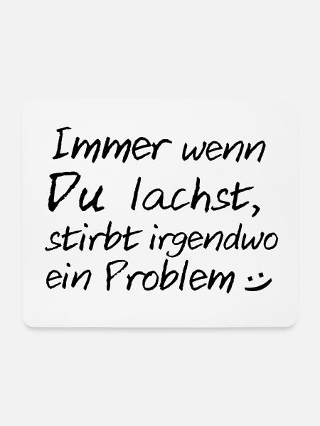 Immer wenn du lachst, stirbt irgendwo ein Problem - Mousepad (Querformat) - Weiß