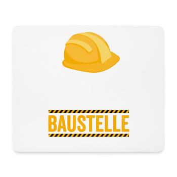 Keine Zeit ich muss auf die Baustelle - Mousepad (Querformat) - Weiß - Vorne