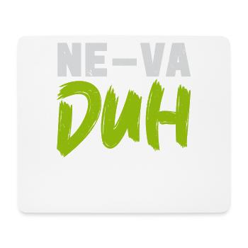 Neva -Duh Nevada USA Amerika Nevadan Carson City - Mousepad (Querformat) - Weiß - Vorne