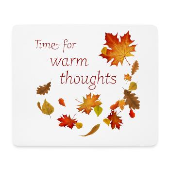 Time for warm Thoughts - Herbstblätter Spruch - Mousepad (Querformat) - Weiß - Vorne