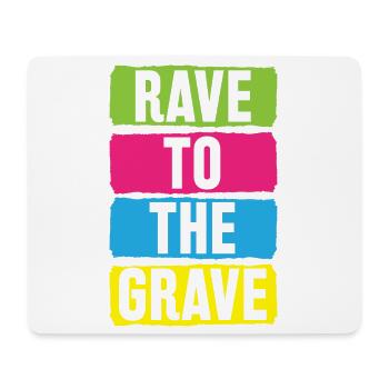 Rave To The Grave - Mousepad (Querformat) - Weiß - Vorne