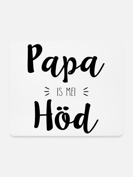 Papa is mei Höd - Mousepad (Querformat) - Weiß