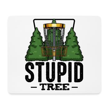 Stupid Tree Disc Golf saying Frisbee gift - Mouse Pad (horizontal) - white - Front