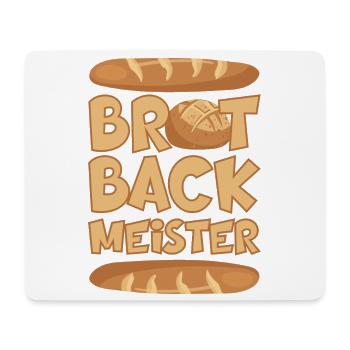 BROT BACKMEISTER BROT BACKEN - Mousepad (Querformat) - Weiß - Vorne