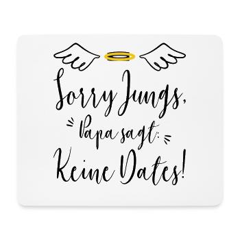Sorry Jungs Papa Sagt Keine Dates Geschenk Tochter - Mousepad (Querformat) - Weiß - Vorne
